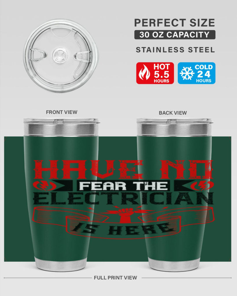 Have no fear the electrician is here Style 40#- electrician- tumbler