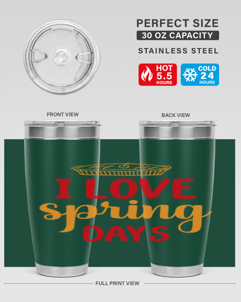 I love spring days 268#- spring- Tumbler