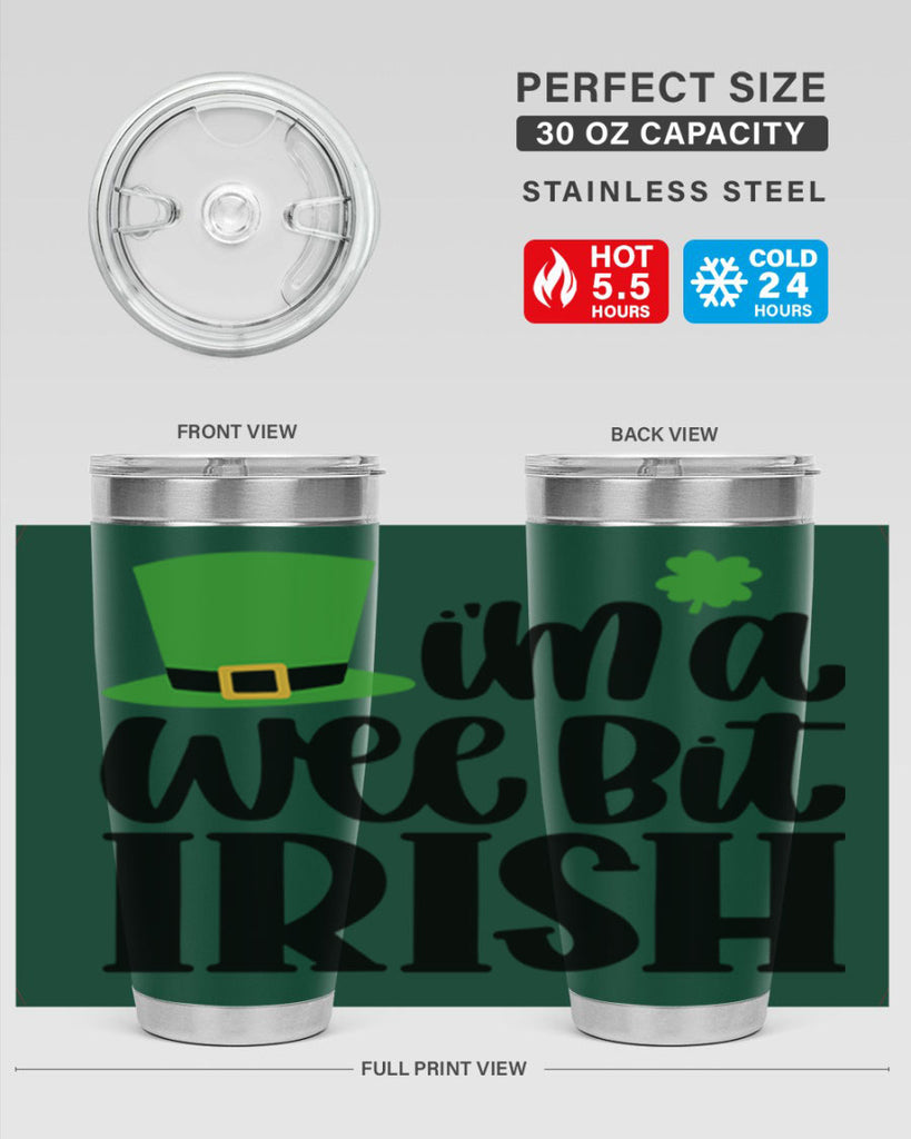 Im A Wee Bit Irish Style 83#- St Patricks Day- Tumbler