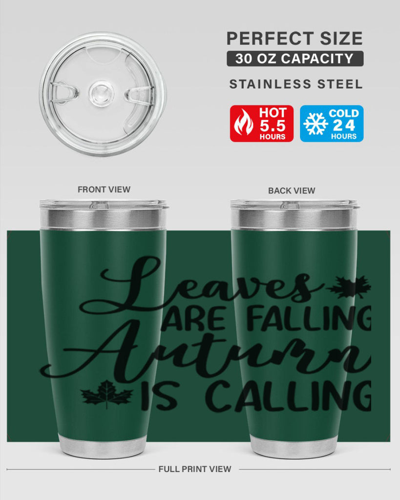 Leaves Are Falling Autumn Is Calling 390#- fall- Tumbler