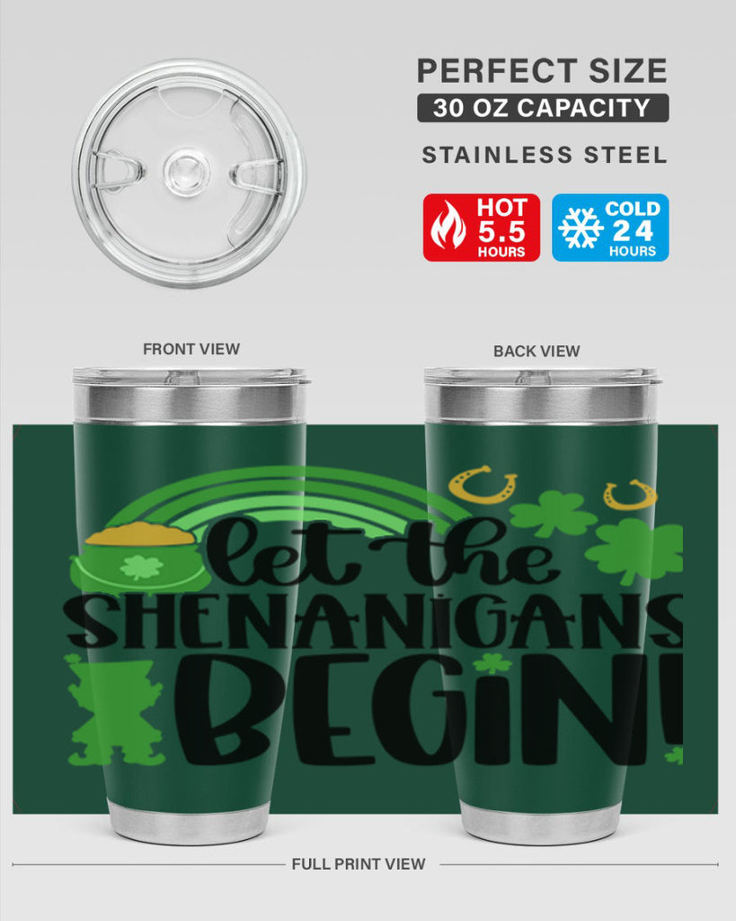Let The Shenanigans Begin Style 71#- St Patricks Day- Tumbler
