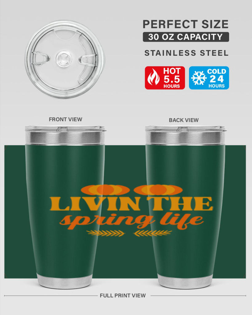 Livin the spring life 309#- spring- Tumbler