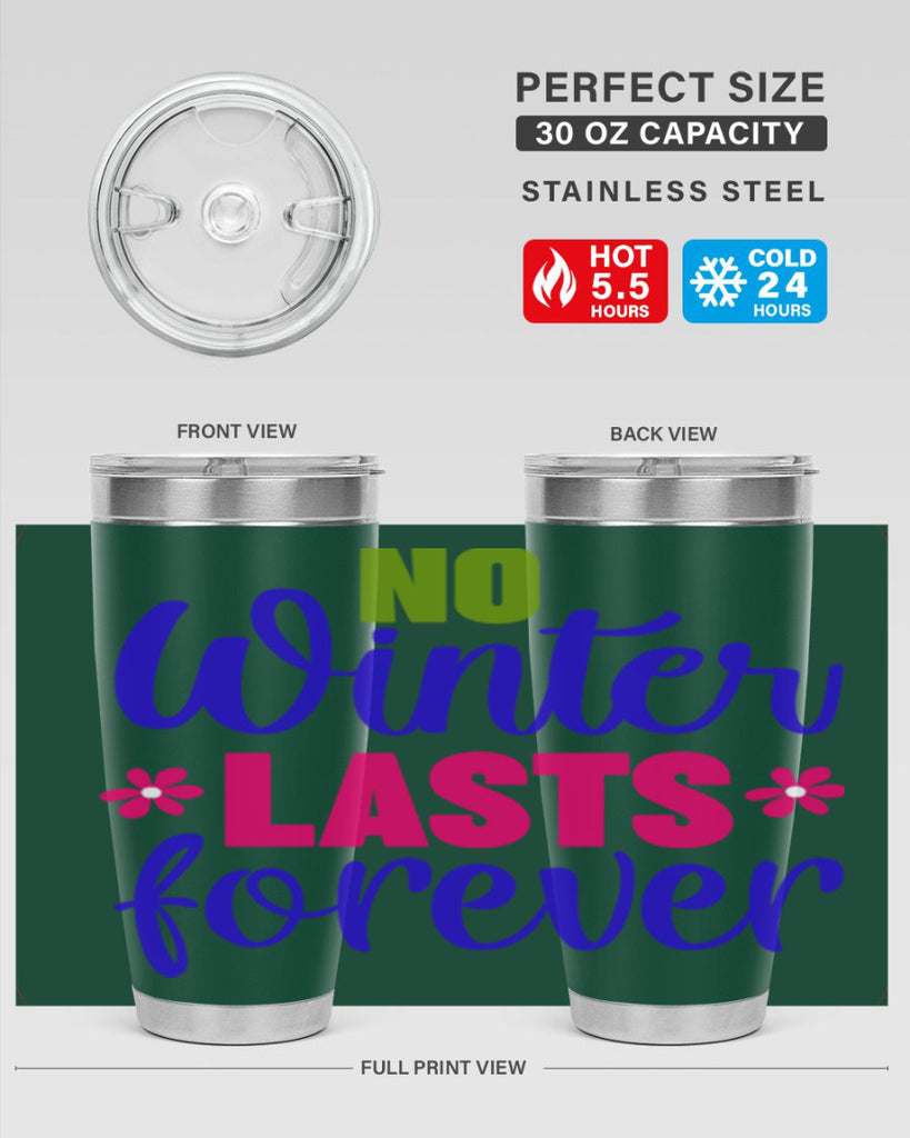 No Winter Lasts Forever 355#- spring- Tumbler