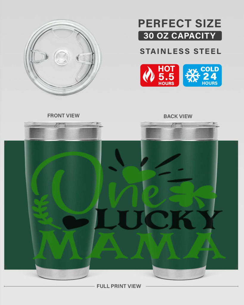 One Lucky Mama Style 148#- St Patricks Day- Tumbler