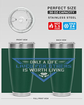 Only a life lived for others is worth living Style 39#- volunteer- Tumbler