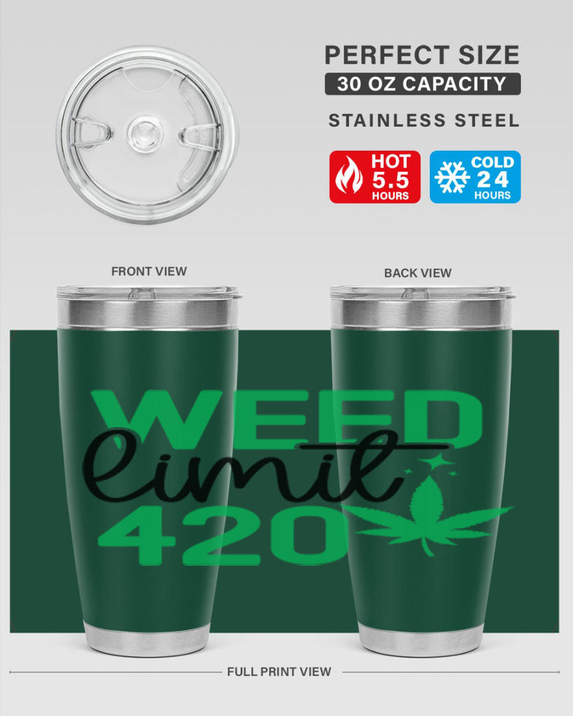 Weed Limit 420 294#- marijuana- Tumbler