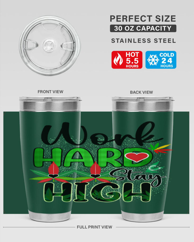 Work Hard Stay High 304#- marijuana- Tumbler