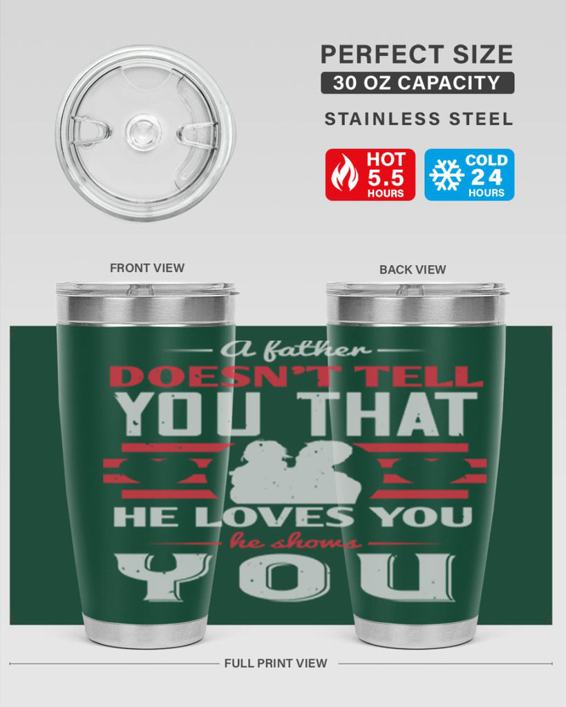 a father doesn’t tell you that 234#- fathers day- Tumbler