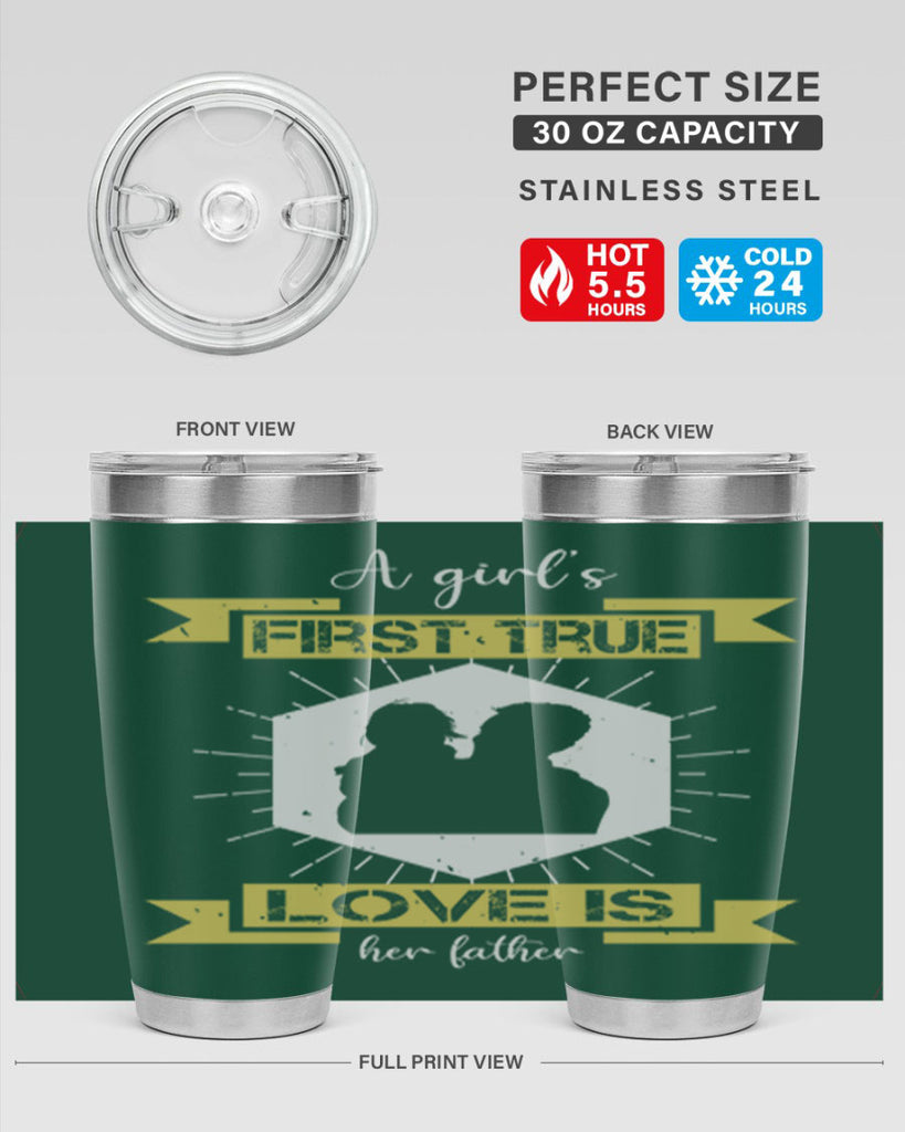 a girl’s first true love 119#- fathers day- Tumbler