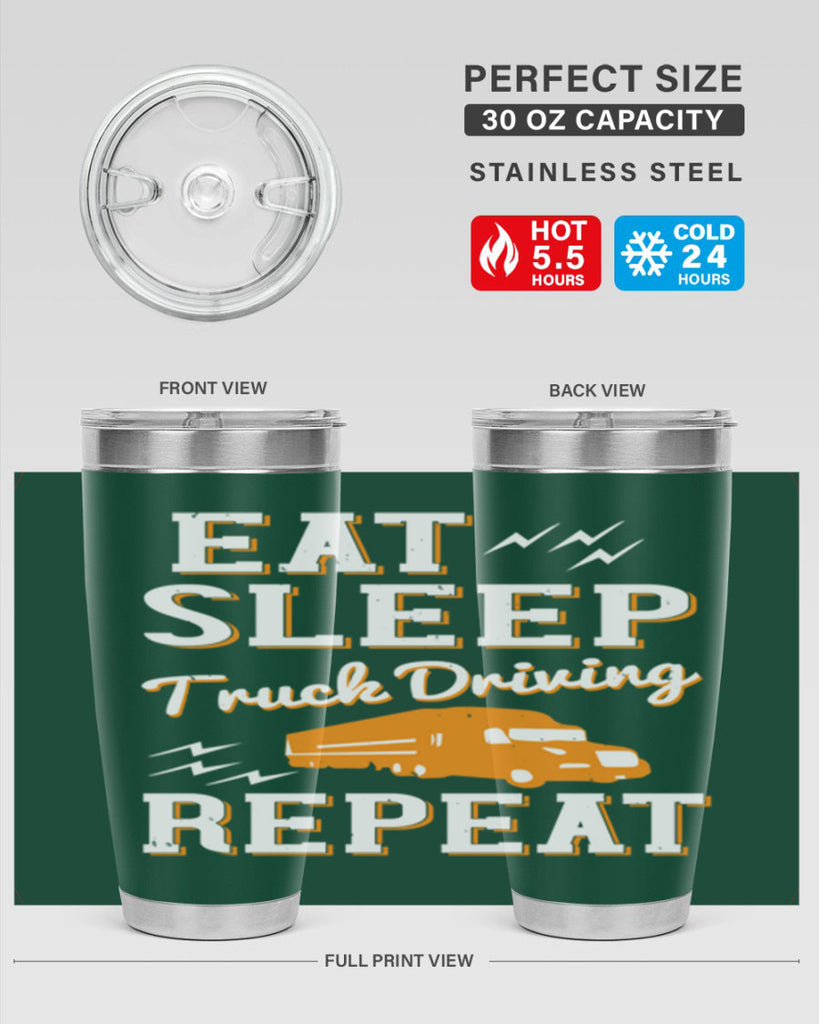 eat sleep truck driving repeat Style 3#- truck driver- tumbler