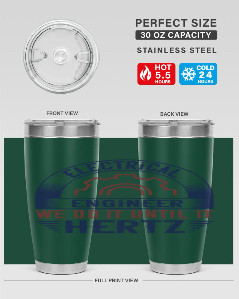 electrical engineer we do it until it hertz Style 69#- engineer- tumbler