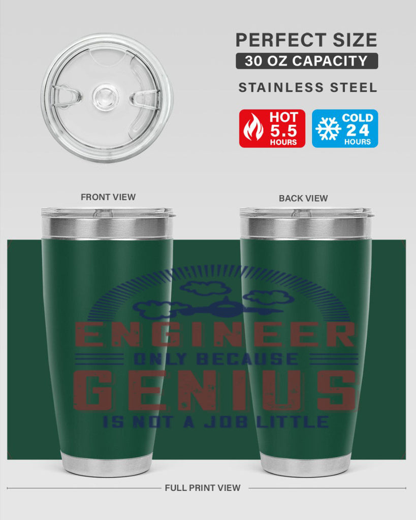 engineer only because genius is not a job little Style 63#- engineer- tumbler
