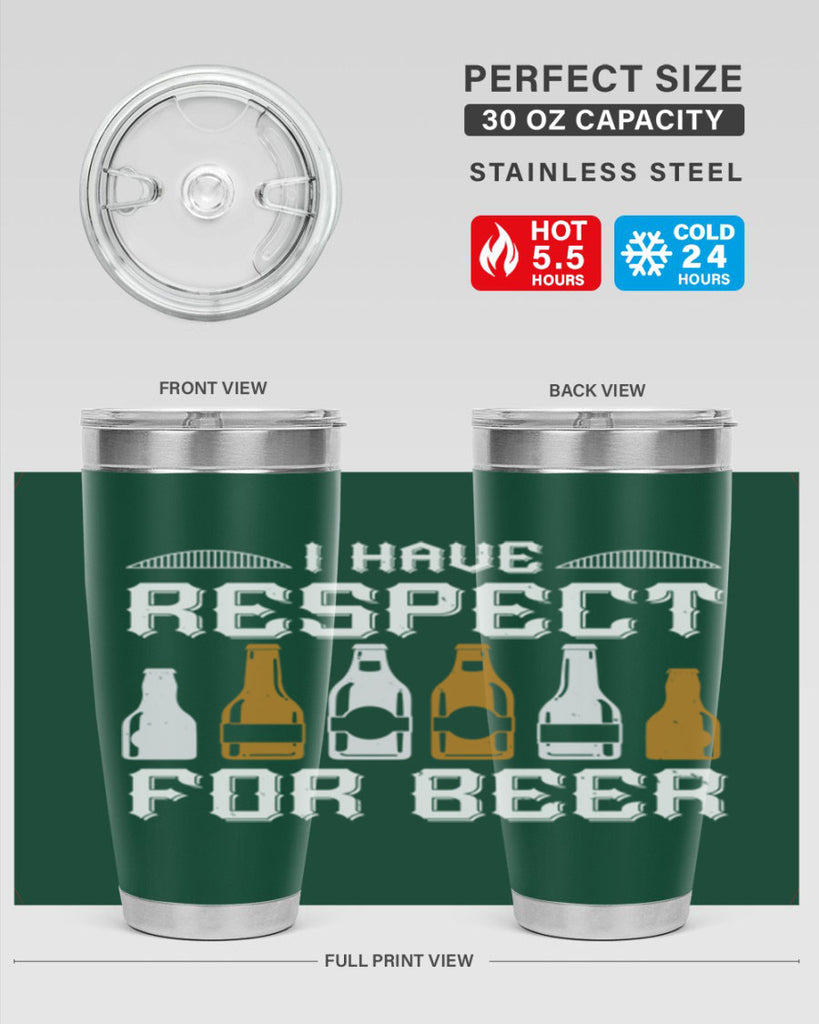 i have respect for beer 78#- beer- Tumbler