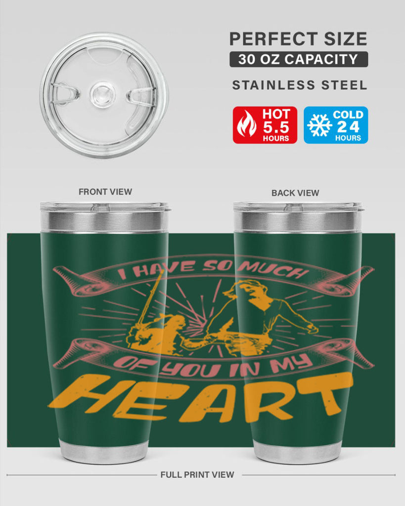 i have so much of you in my hart 64#- mothers day- Tumbler
