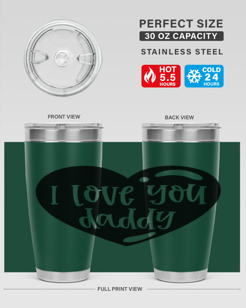 i love you daddy 40#- fathers day- Tumbler