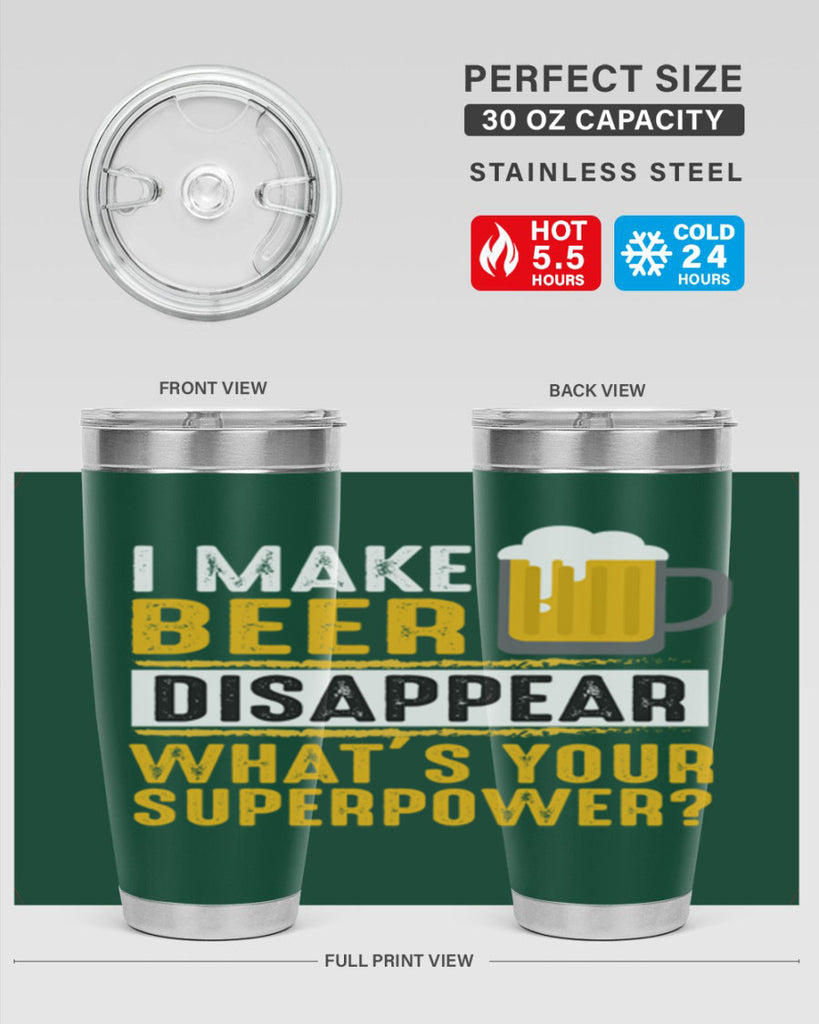 i make beer diaspper whats your super power 150#- beer- Tumbler