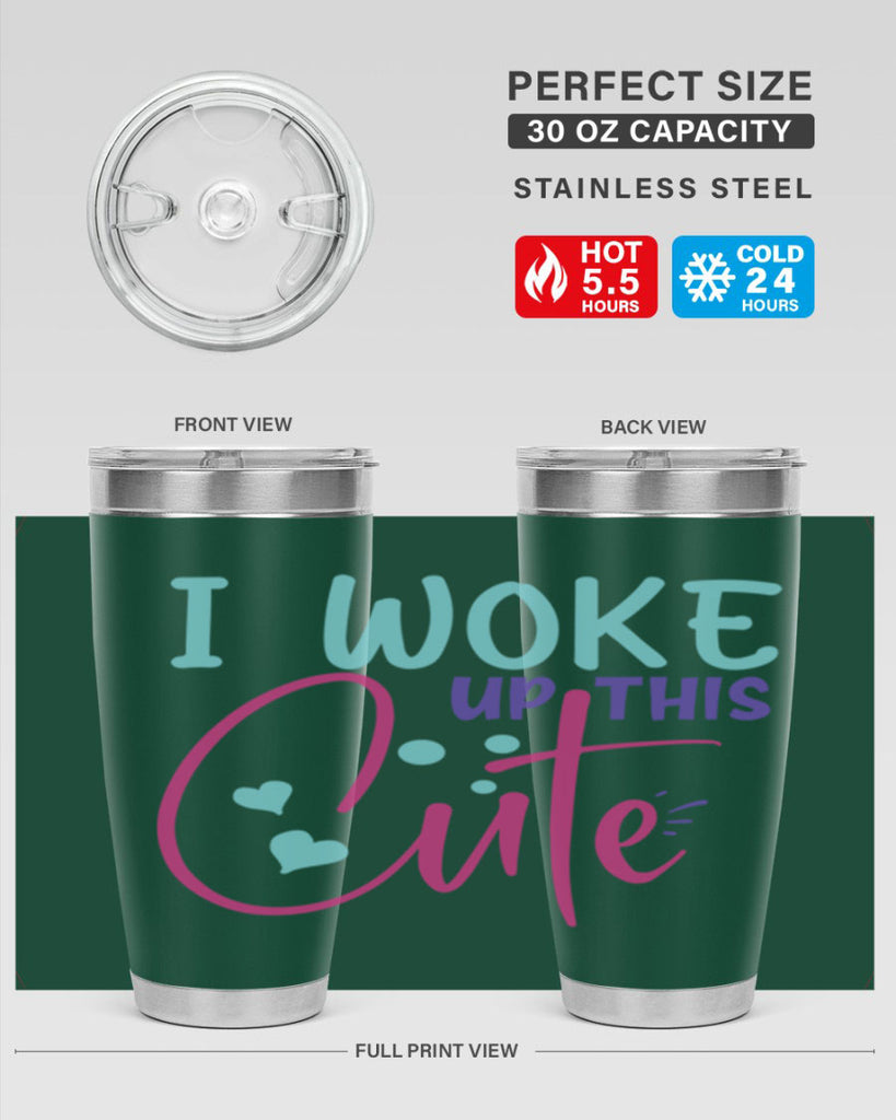i woke up this cute Style 244#- baby- tumbler