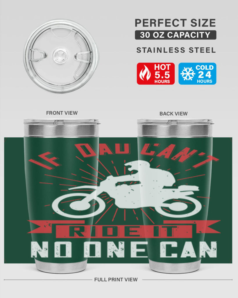 if dad cant ride it no one can 226#- fathers day- Tumbler