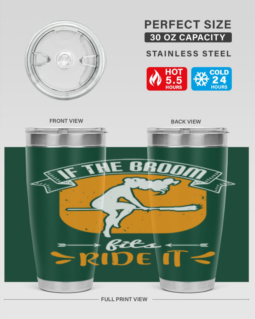 if the broom fits ride it 146#- halloween- Tumbler