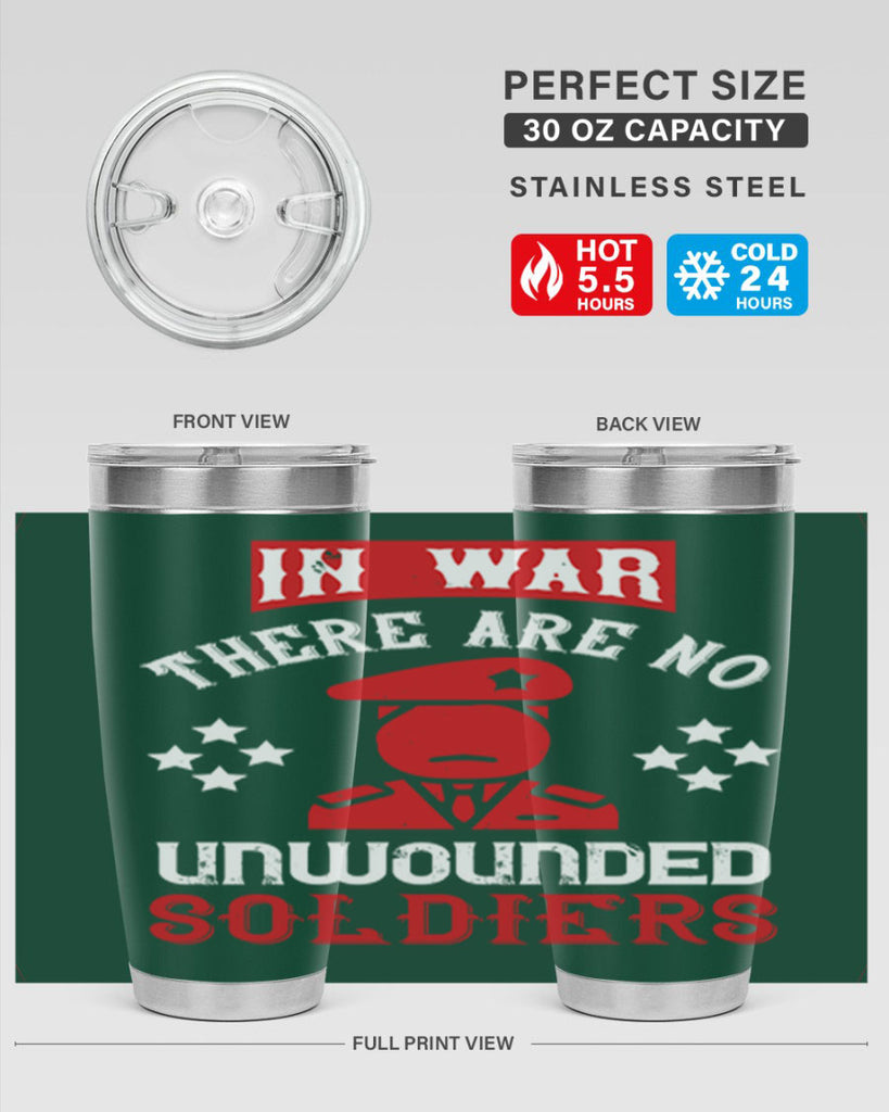 in war there are no unwounded soldiers 54#- Veterns Day- Tumbler