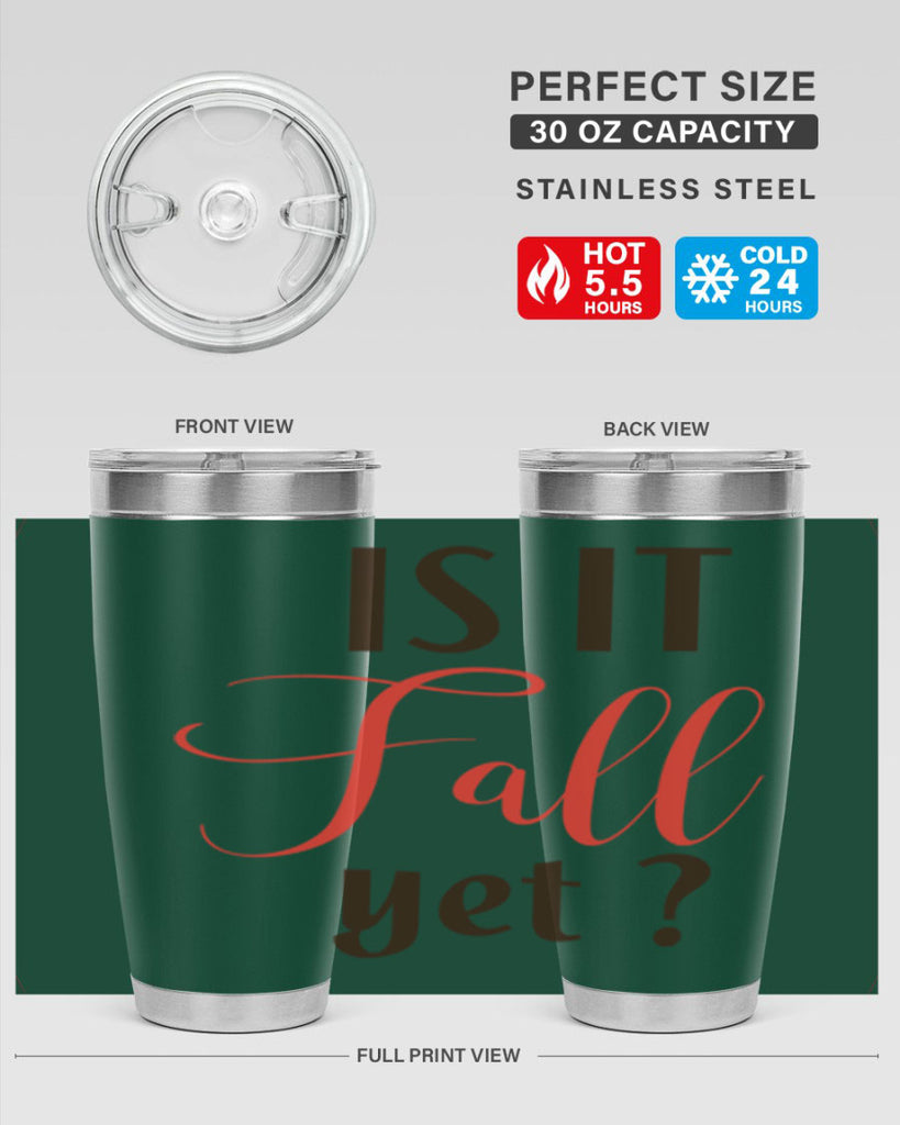 is it fall yet 354#- fall- Tumbler