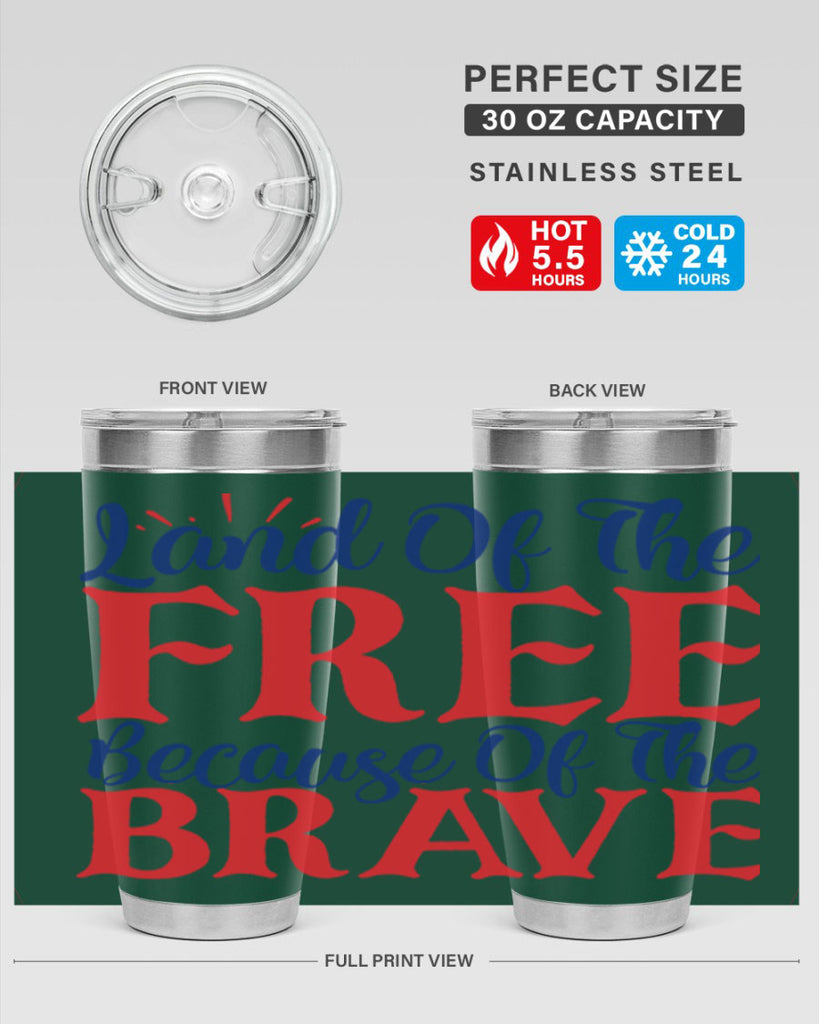 land of the free because of the brave Style 56#- Fourt Of July- Tumbler