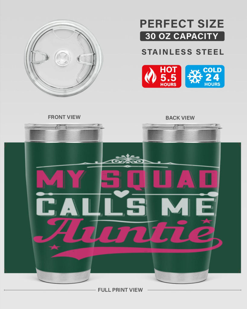 my squad calls me auntie Style 27#- aunt- Tumbler