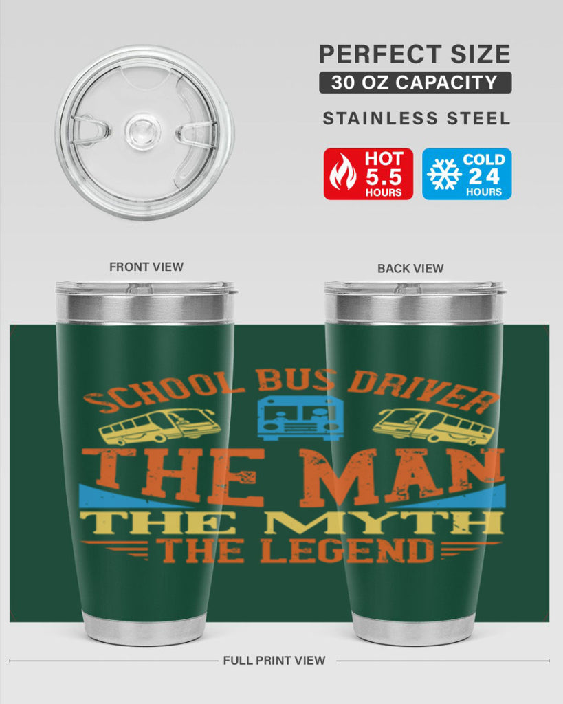 school bus driver the man the myth the legend Style 18#- bus driver- tumbler