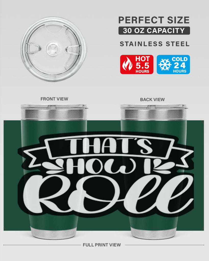 thats how i roll 14#- bathroom- Tumbler