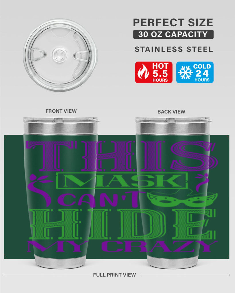this mask can’t hide my crazy 35#- mardi gras- Tumbler