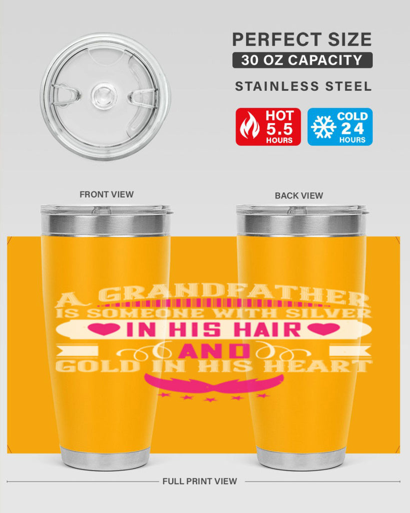 A grandfather is someone with silver in his hair and gold in his heart 102#- grandpa - papa- Tumbler