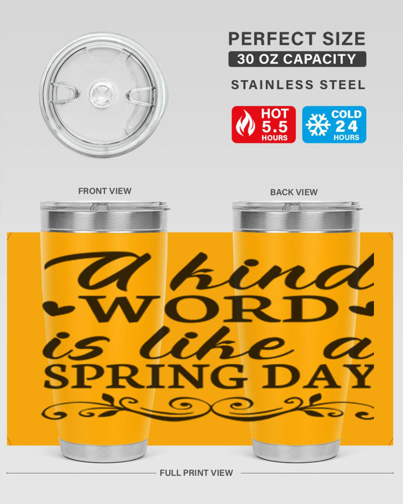 A kind word is like 14#- spring- Tumbler