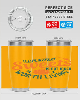 A life without sweets is not much worth living Style 50#- diabetes- Tumbler