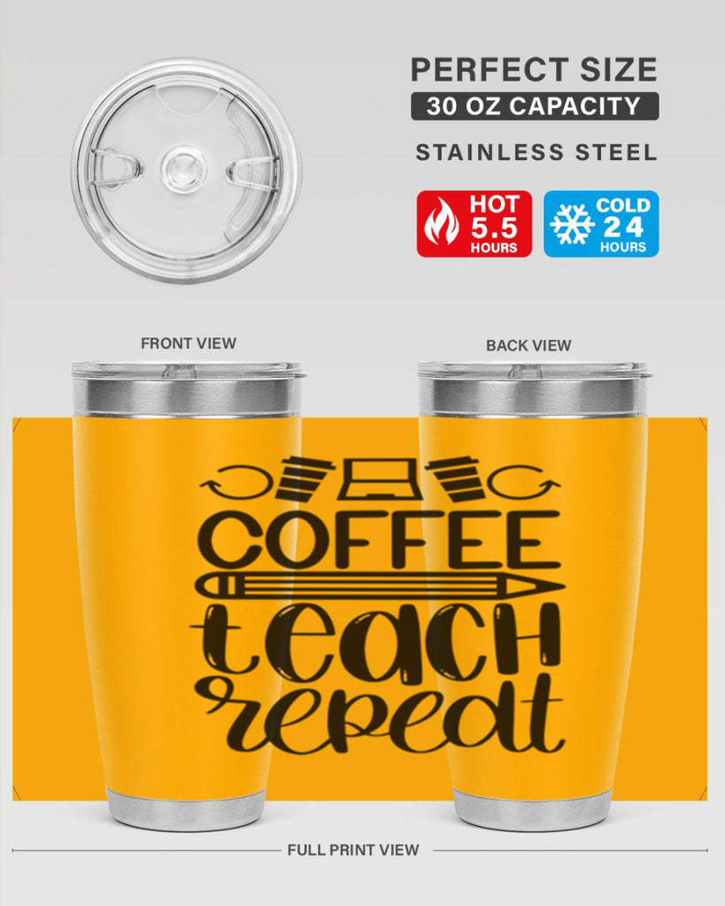 Coffee Teach Repeat Style 82#- teacher- tumbler