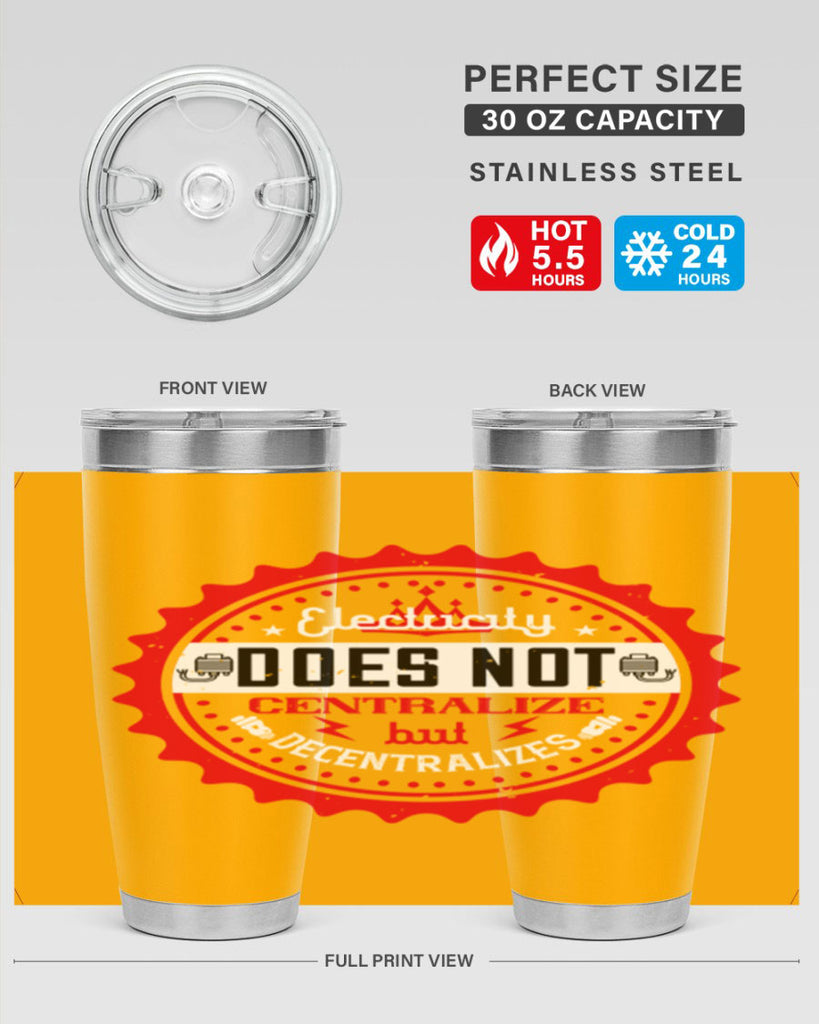 Electricity does not centralize but decentralizes Style 50#- electrician- tumbler