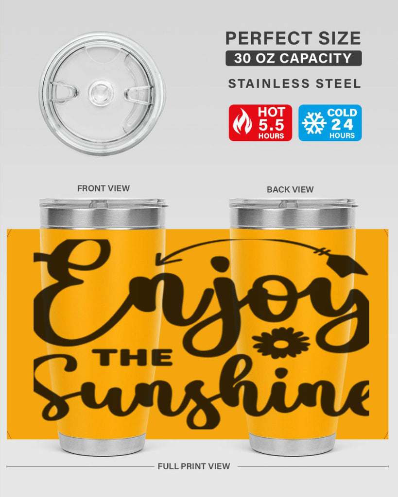 Enjoy The Sunshine134#- spring- Tumbler
