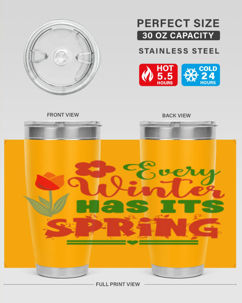 Every Winter Has Its Spring 136#- spring- Tumbler