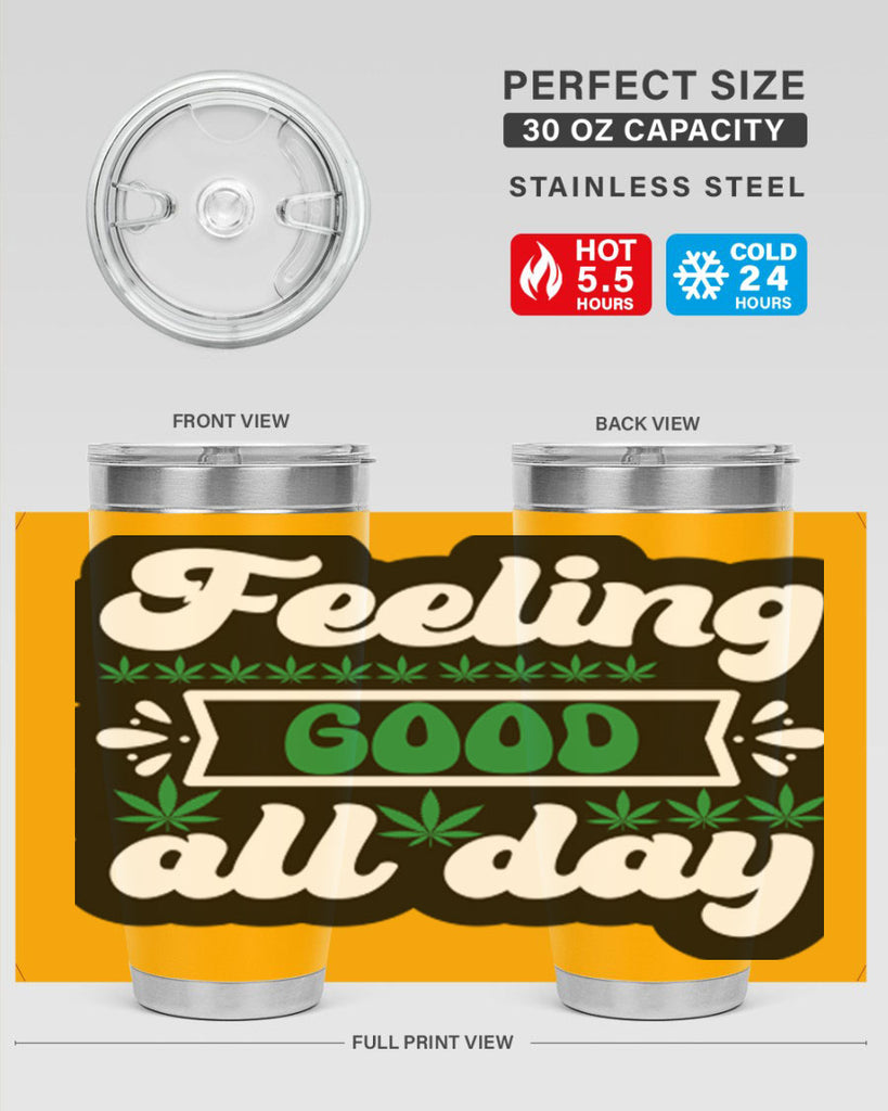 Feeling good all day 82#- marijuana- Tumbler