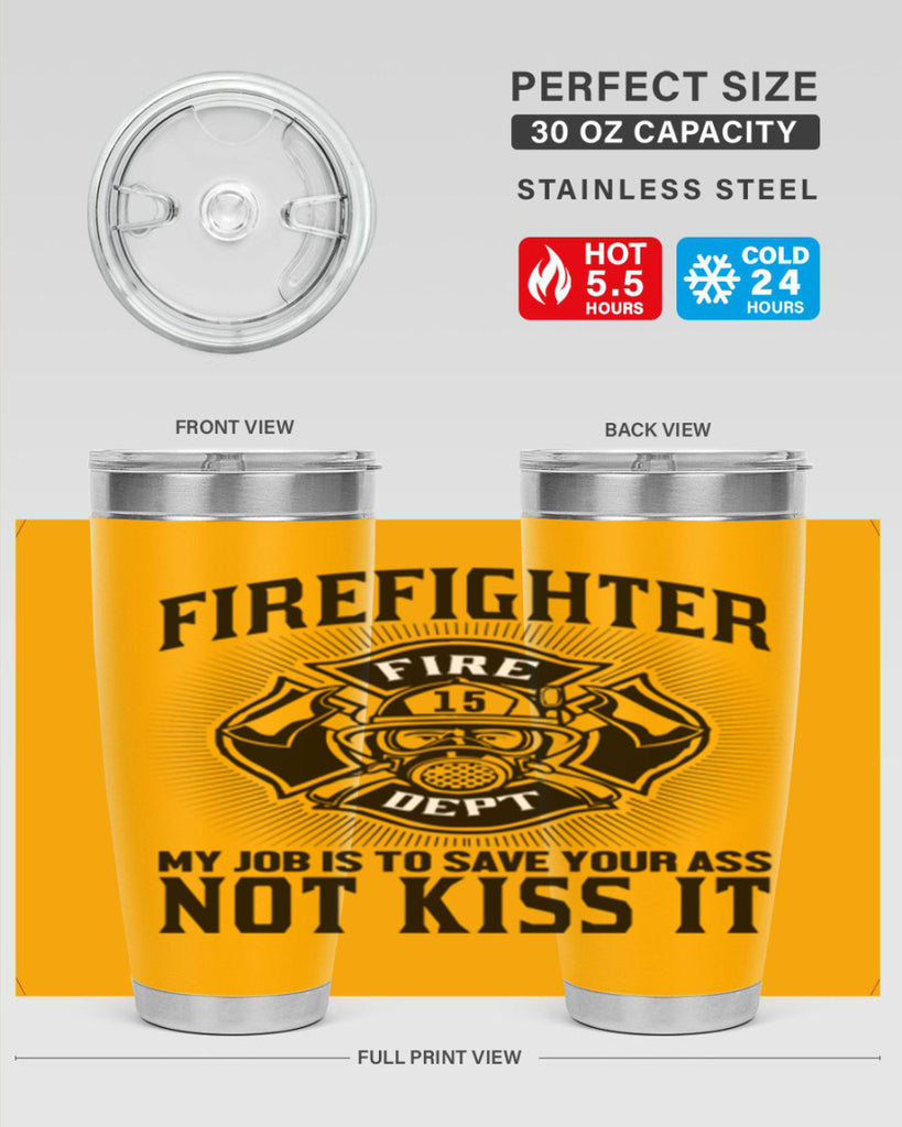 Fire Fighter my job Style 83#- fire fighter- tumbler