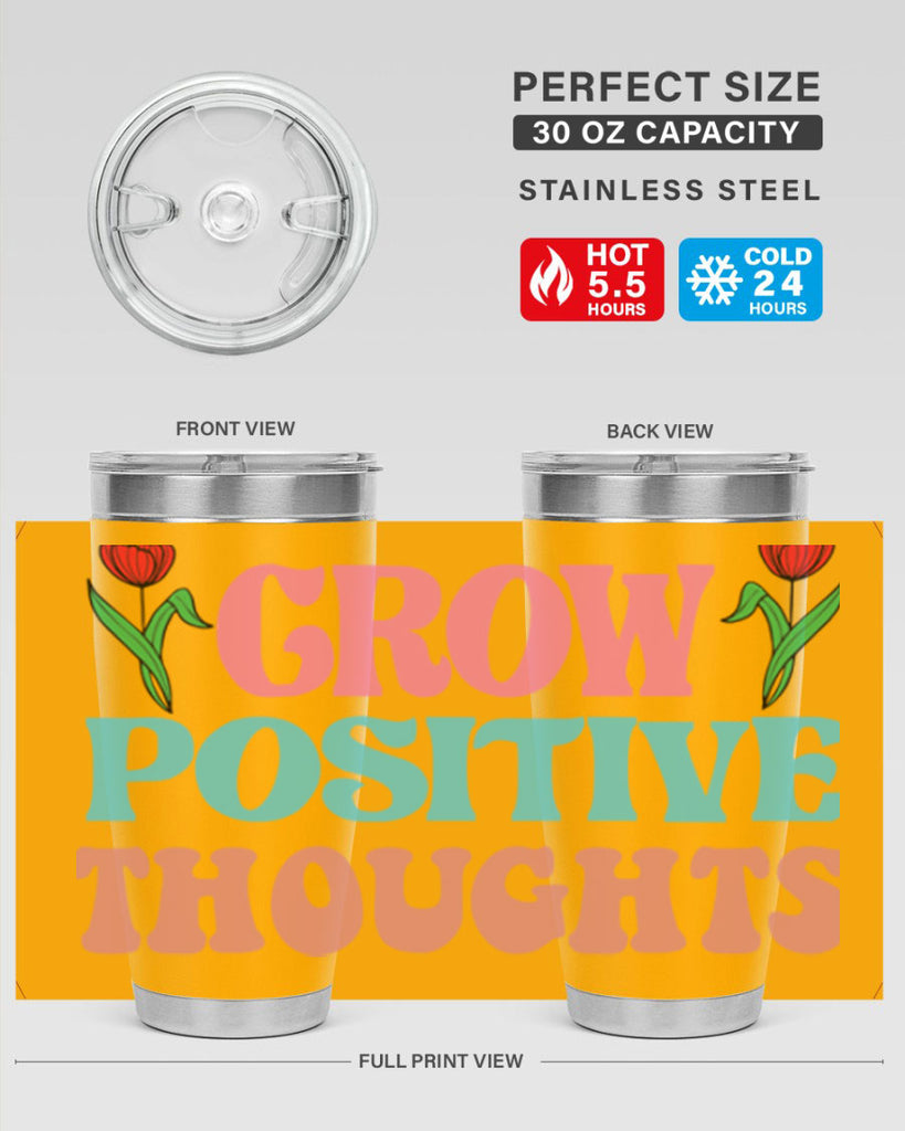 Grow Positive Thoughts  153#- spring- Tumbler