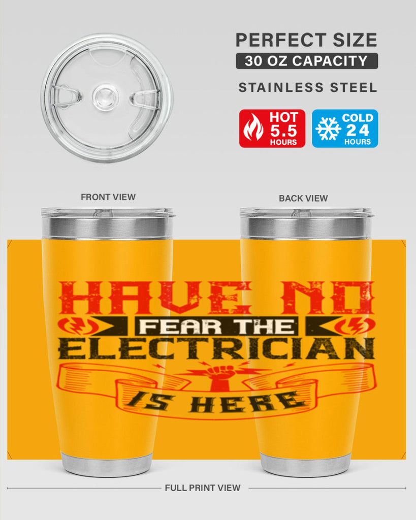 Have no fear the electrician is here Style 40#- electrician- tumbler