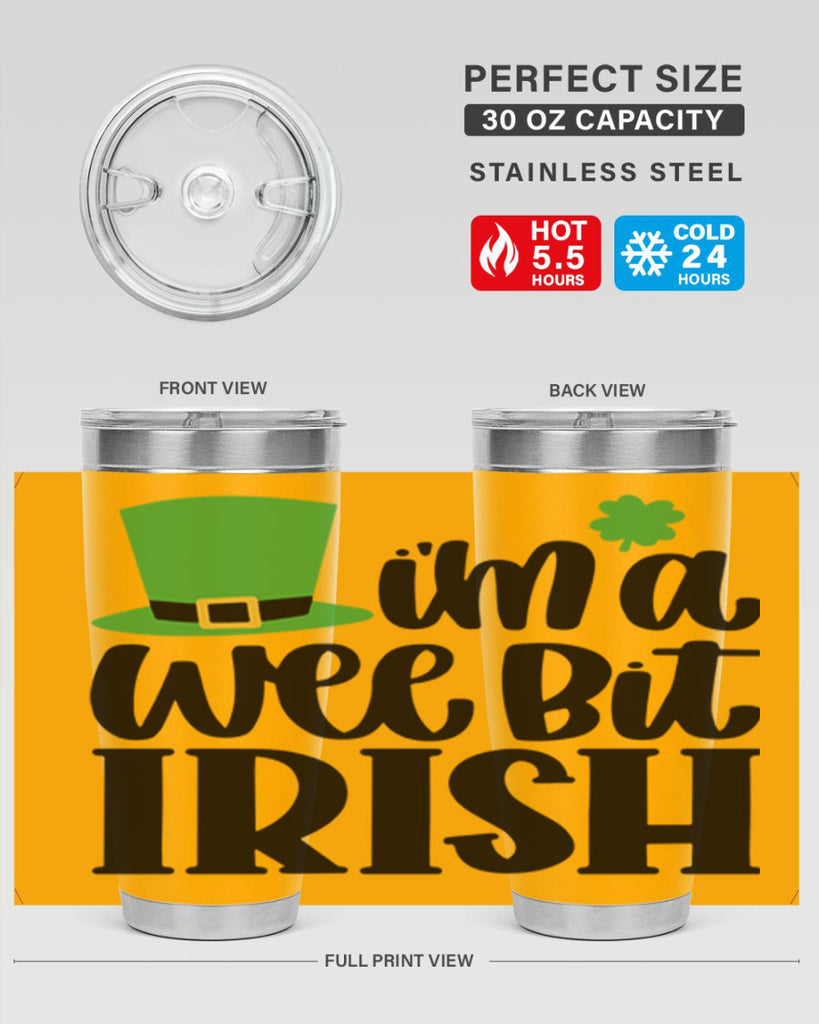 Im A Wee Bit Irish Style 83#- St Patricks Day- Tumbler