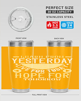 Learn from Yesterday Live for Today Hope for Tomorrow Style 22#- diabetes- Tumbler
