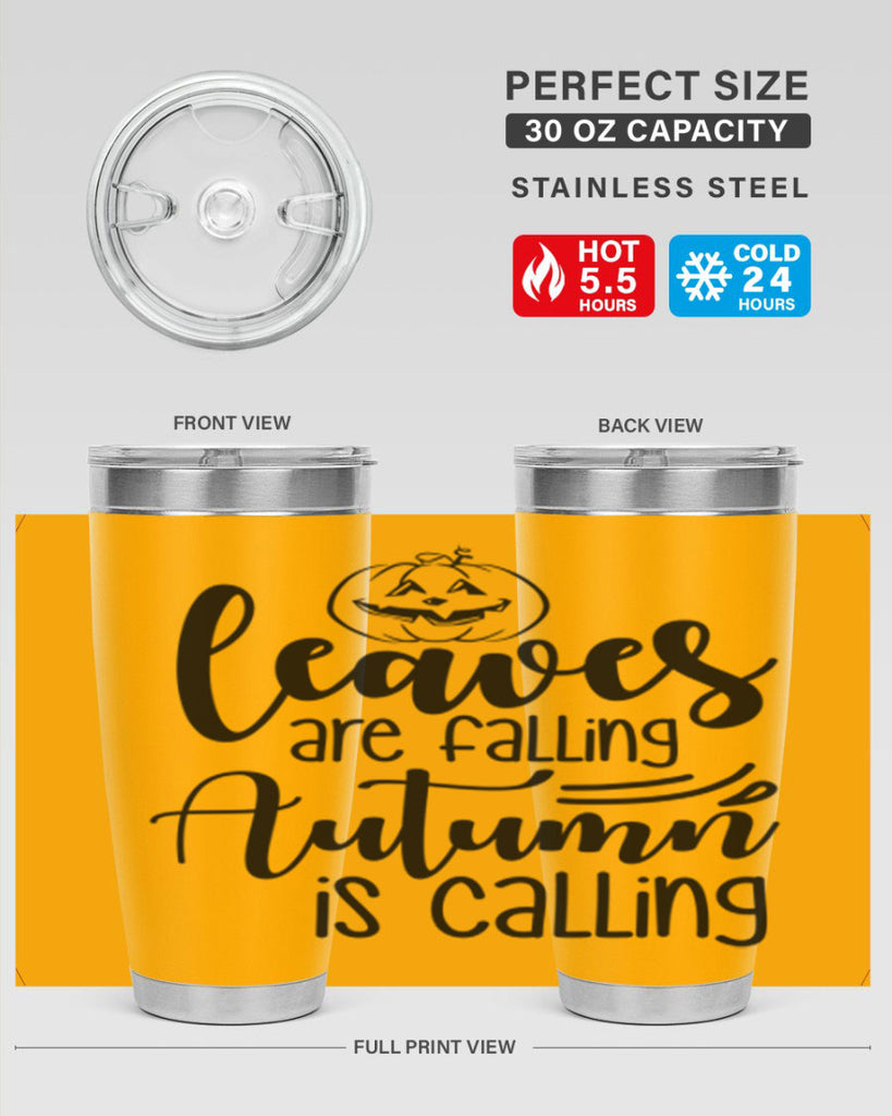 Leaves Are Falling Autumn Is Calling 393#- fall- Tumbler