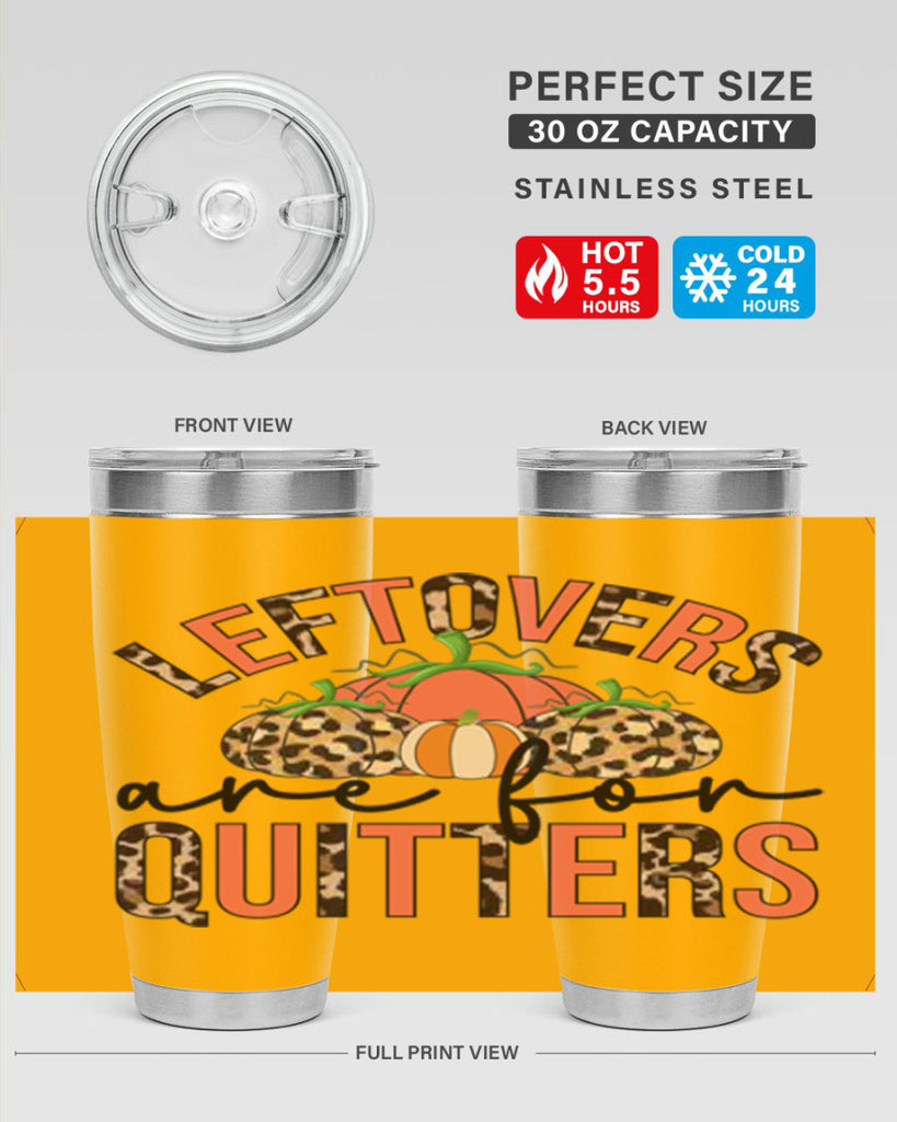 Leftovers are for quitters 395#- fall- Tumbler