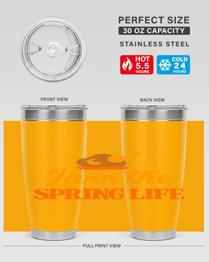Livin the spring life 311#- spring- Tumbler