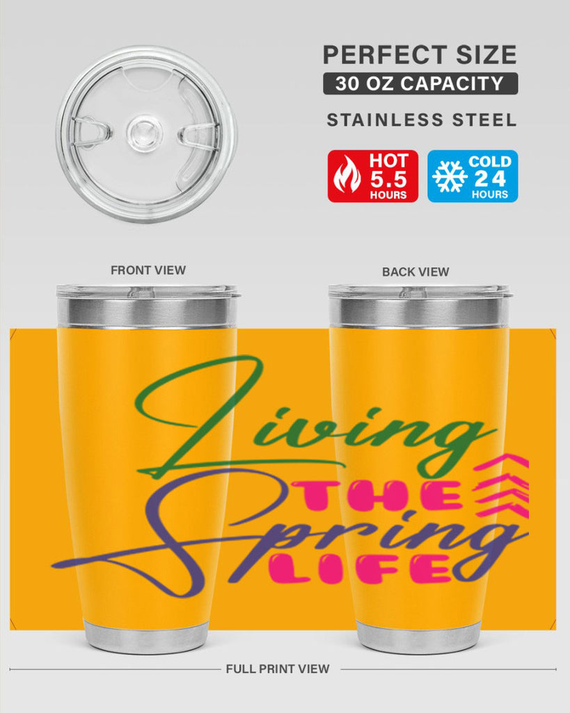 Living The Spring Life 320#- spring- Tumbler