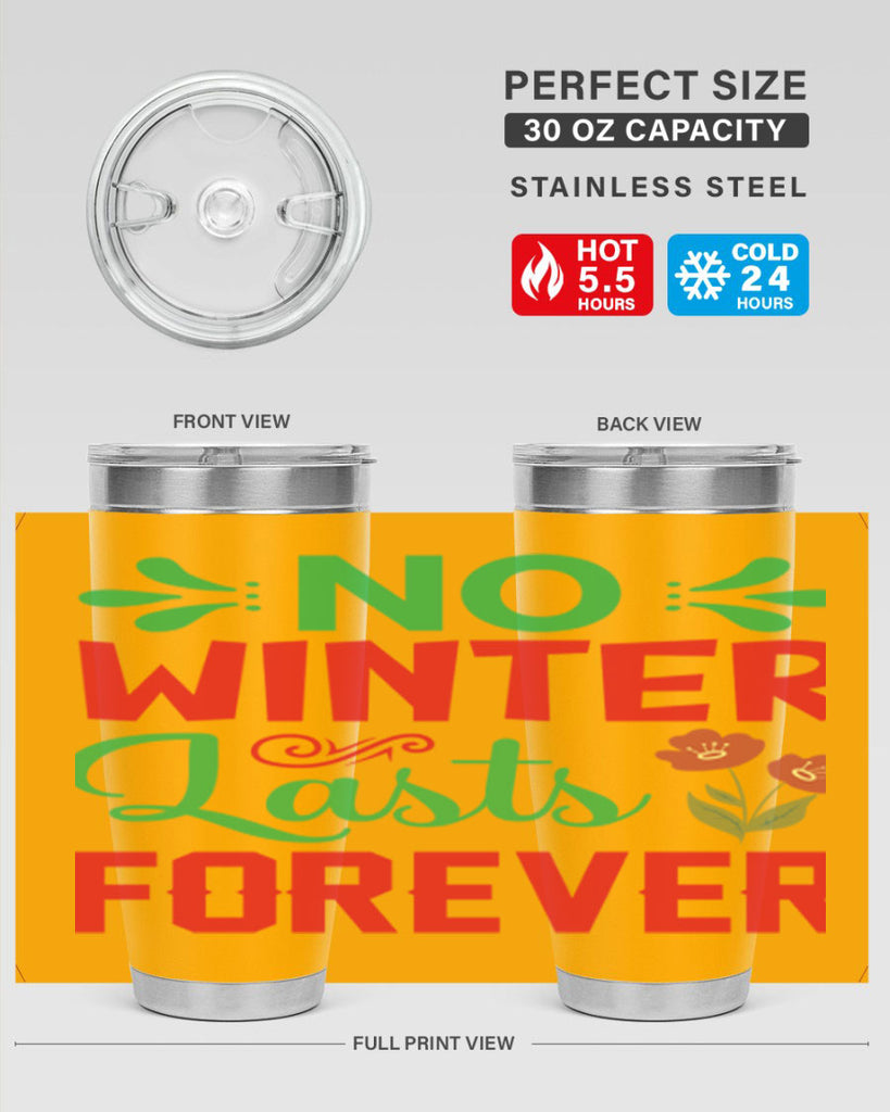 No Winter Lasts Forever  356#- spring- Tumbler