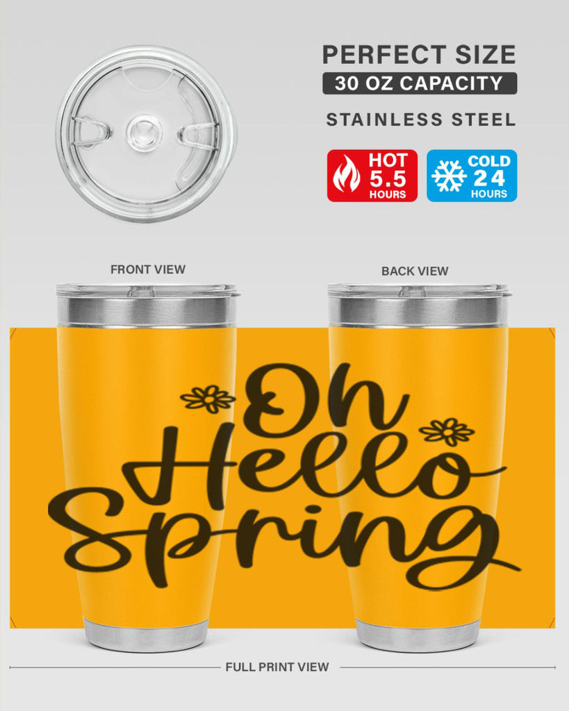 Oh hello spring  384#- spring- Tumbler