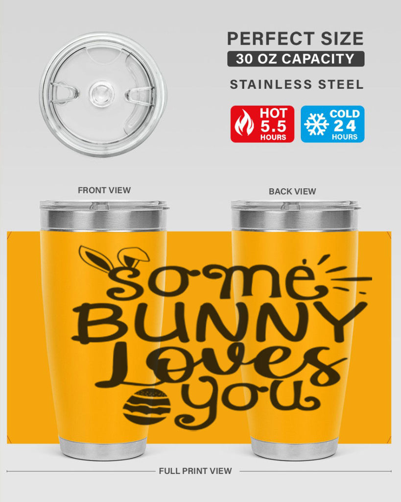 Some bunny loves you  404#- spring- Tumbler
